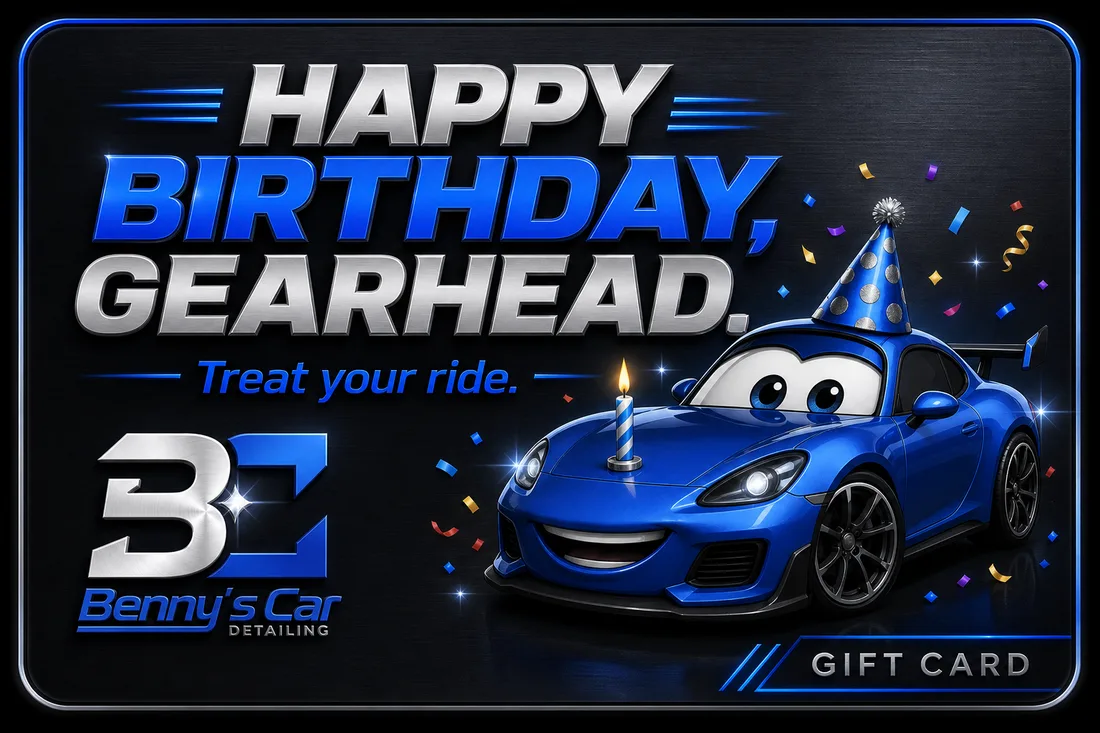 Happy Birthday, Gearhead — Benny's Car Detailing gift card